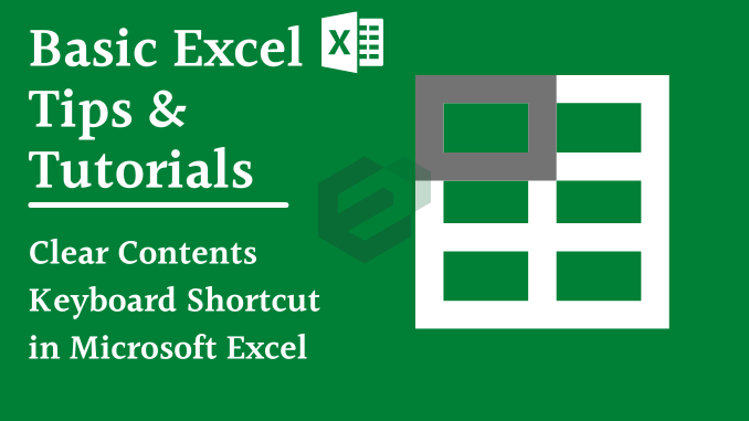 Clear Contents Keyboard Shortcut in Microsoft Excel
