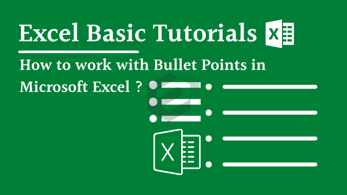 How to work with Bullet Points in Microsoft Excel ?