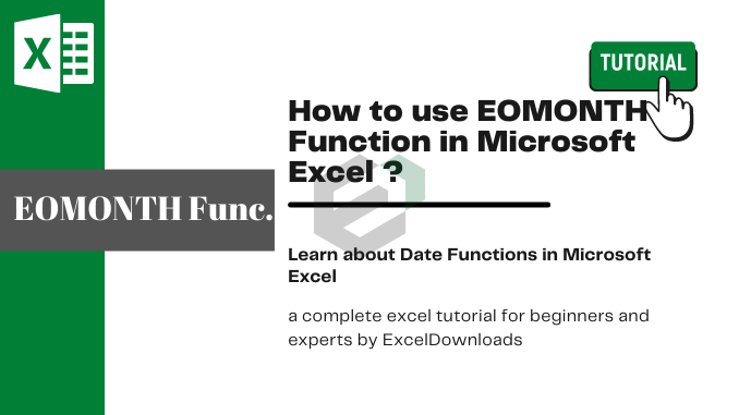 How to use EOMONTH Function in Microsoft Excel