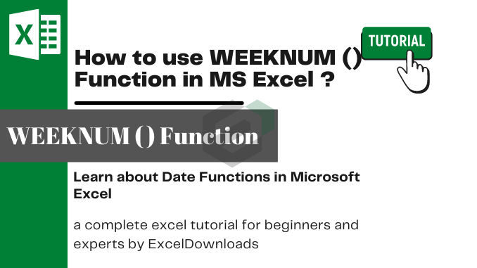 How to use WEEKNUM Function in MS Excel