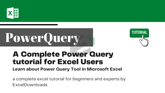 A Complete Power Query tutorial for Excel Users