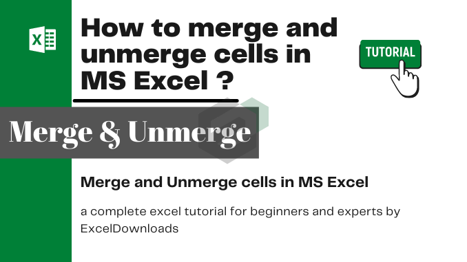 How to merge and unmerge cells in MS Excel