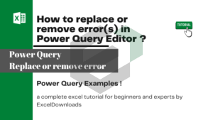How to replace or remove errors in Power Query Editor