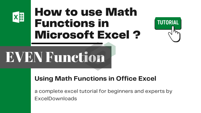 How to use EVEN Math Functions in Microsoft Excel